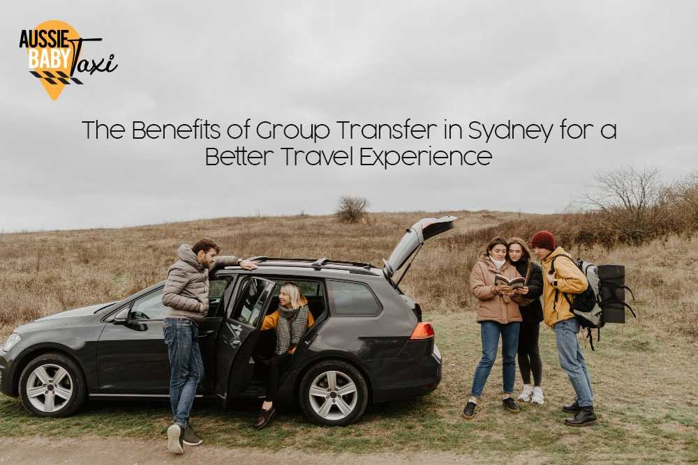 The Benefits of Group Transfers in Sydney for a better Travel Experience