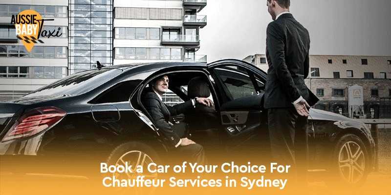 Book a Car of Your Choice for Chauffeur Services in Sydney